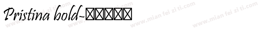 Pristina bold字体转换
